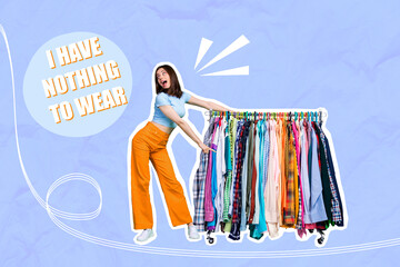 creative trend collage of funny funky positive young woman say i have nothing to wear big wardrobe p