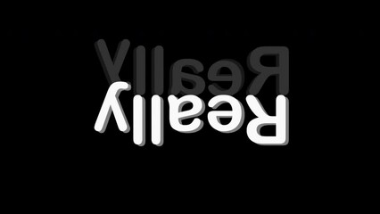 Fototapete - REALLY text rotating 3D rendering text motion graphics animation, kinetic typography 4K 60FPS.