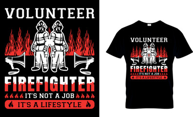 Wall Mural - volunteer firefighter it's not a job it's a lifestyle...t-shirt design template