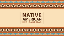 Native American Heritage Month, Day. Vector Banner. Background With A National Ornament, A Pattern