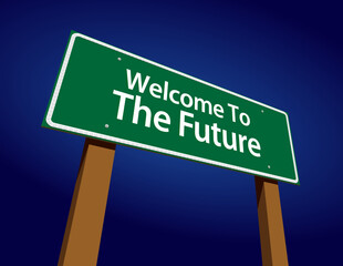 Wall Mural - Welcome To The Future Green Road Sign Illustration.