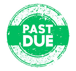 Poster - Simple vintage rubber stamp with Past Due text.
