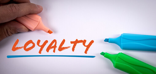 Wall Mural - LOYALTY CONCEPT. Text and colored markers on a white background