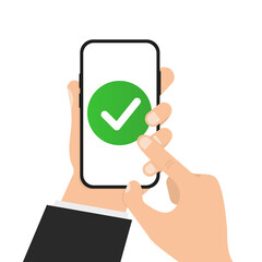 Poster - A hand holding a phone with a check mark button on it. Vector illustration