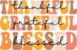 Thankful Grateful Blessed Shirt  | Thankful Grateful Blessed Retro  | Thanksgiving Shirt file  | Friendsgiving svg