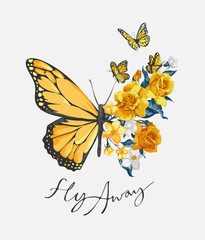 fly away calligraphy slogan with butterfly half yellow flowers vector illustration