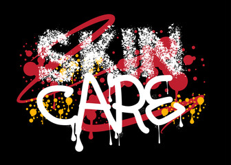 Poster - Skin Care. Graffiti tag. Abstract modern street art decoration performed in urban painting style.