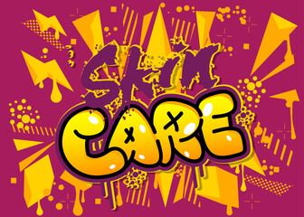 Poster - Skin Care. Graffiti tag. Abstract modern street art decoration performed in urban painting style.