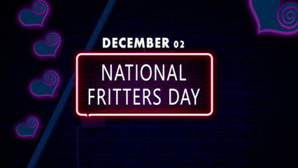 Happy National Fritters Day, December 02. Calendar of December Retro neon Text Effect, design