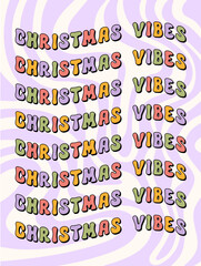 Poster - Christmas vibes colorful wavy text isolated on a pastel wavy background. Retro groovy festive slogan print design in style 60s, 70s. Vector illustration