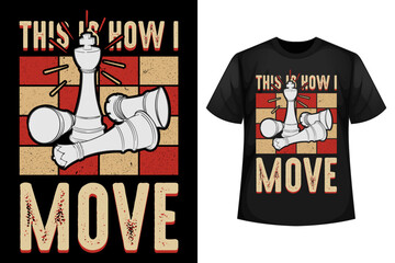 Wall Mural - This is how I move - Chess t-shirt design template