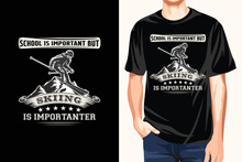 School Is Important But Skiing Is Importanter Funny T-shirt, Skiing T-shirt, Ski T-shirt Vector