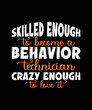 Crazy Behavior Technician ABA Therapist T-Shirt