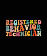 Behavior Technician Behavioral Tech RBT Therapist design Groovy T-Shirt