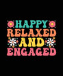 Happy Relaxed and Engaged Behavior Analyst Therapy T-Shirt