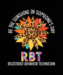 RBT Sunflower Be The Sunshine Registered Behavior Technician T-Shirt
