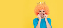 Pure Happiness. Fancy Party Look. Egocentric Kid In Clown Wig And Crown. Funny Teenager Child In Wig, Party Poster. Banner Header, Copy Space.