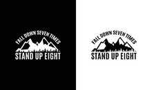 Fall Down Seven Times Stand Up Eight, Hiking Quote T Shirt Design, Typography