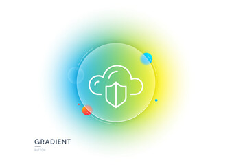 Poster - cloud computing protection line icon. gradient blur button with glassmorphism. internet data storage
