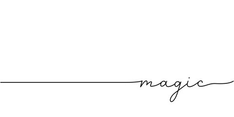 Wall Mural - Magic word - continuous one line with word. Minimalistic drawing of phrase illustration.