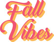 Fall vibes text design in a retro pulpy style script vector illustration.