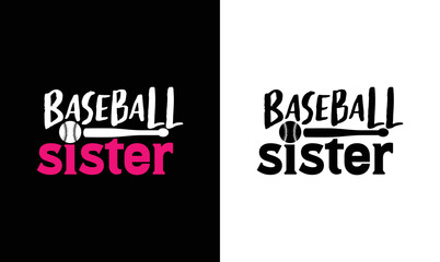 Wall Mural - Baseball Sister T shirt design, typography