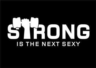 Wall Mural - Gym T shirt Design, Strong Is The next Sexy 