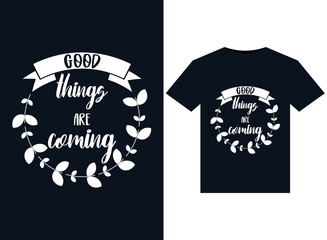 Wall Mural - Good things are illustrations for print-ready T-Shirts design