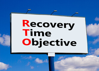 RTO recovery time objective symbol. Concept words RTO recovery time objective on billboard on a beautiful blu sky background. Business and RTO recovery time objective concept. Copy space.