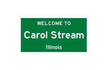 Carol Stream, Illinois, USA. City limit sign on transparent background. 