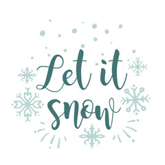 Wall Mural - Let it snow. Vector Christmas phrase calligraphy. Handwritten modern brush lettering. Snowflake.