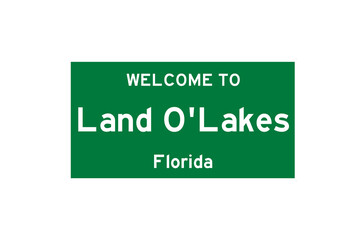 Land O'Lakes, Florida, USA. City limit sign on transparent background. 