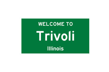 Trivoli, Illinois, USA. City limit sign on transparent background. 