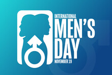 International Men’s Day. November 19. Holiday Concept. Template For Background, Banner, Card, Poster With Text Inscription. Vector EPS10 Illustration.