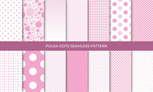 Set Of Seamless Pink Polka Dot Backgrounds. Seamless Background In Circle. Soft Pink Polka Dot Seamless Pattern Set. Baby Background. Vector Illustration