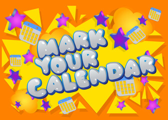 Fototapete - Mark Your Calendar. Word written with Children's font in cartoon style.