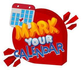 Fototapete - Mark Your Calendar. Word written with Children's font in cartoon style.