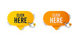 Click here speech bubble with hand clicking icon. Press internet web button. Click here chat bubble with hand cursor. Website promotion tag banner. Clicking offer button. Vector