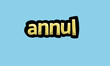 ANNUL writing vector design on a blue background