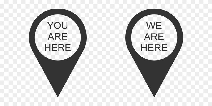 You and we are here map pin icons isolated on transparent background. GPS location data speech bubble sign. Destination mark. Vector graphic illustration.