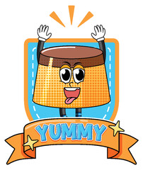 Wall Mural - Pudding cartoon character with yummy badge