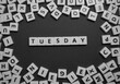 Letters spelling out tuesday