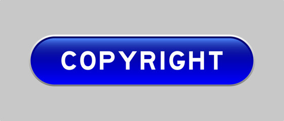 Sticker - Blue color capsule shape button with word copyright on gray background