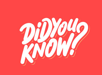 Sticker - Did you know. Vector handwritten lettering.