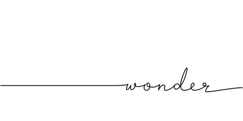 Wall Mural - Wonder word - continuous one line with word. Minimalistic drawing of phrase illustration.