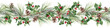 Christmas decorative seamless border. Watercolor banner. Poinsettia, coniferous branches, cones, ilex, holly berry. Repeating garland. Holiday  isolated on transparent background