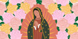 Virgin of Guadalupe surrounded by rose flowers