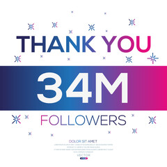 Wall Mural - Creative Thank you (34Million, 34000000) followers celebration template design for social network and follower ,Vector illustration.
