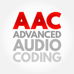 Poster - AAC - Advanced Audio Coding is an audio coding standard for lossy digital audio compression, acronym concept background