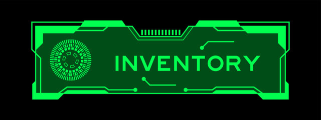 Canvas Print - Green color of futuristic hud banner that have word inventory on user interface screen on black background